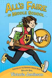 All’s Faire in Middle School, by Victoria Jamieson 